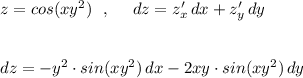 z=cos(xy^2)\ \ ,\ \ \ \ dz=z'_{x}\, dx+z'_{y}\, dy\\\\\\dz=-y^2\cdot sin(xy^2)\, dx-2xy\cdot sin(xy^2)\, dy