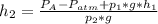 h_{2}=\frac{P_{A}-P_{atm}+p_{1} *g*h_{1}}{p_{2}*g}