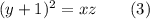 (y+1)^2=xz \qquad (3)