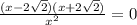 \frac{(x-2\sqrt{2})(x+2\sqrt{2} ) }{x^{2} }=0