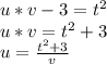 u*v-3=t^2\\u*v=t^2+3\\u=\frac{t^2+3}{v}