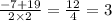 \frac{ - 7 + 19}{2 \times 2} = \frac{12}{4} = 3