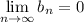 \lim\limits_{n\to\infty}b_n=0