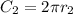 C_2=2\pi r_2
