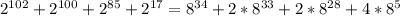 2^{102} + 2^{100} + 2^{85} + 2^{17}=8^{34}+2*8^{33}+2*8^{28}+4*8^{5}