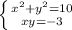 \left \{ {{x^{2}+y^{2} =10 } \atop {xy=-3}} \right.