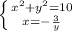 \left \{ {{x^{2}+y^{2} =10 } \atop {x=-\frac{3}{y} }} \right.