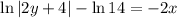 \ln|2y+4| -\ln14=-2x