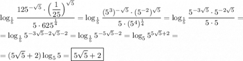 \log_{\frac{1}{5} }\dfrac{125^{-\sqrt{5}}\cdot \Big(\dfrac{1}{25}\Big)^{\sqrt{5}}}{5\cdot 625^{^{\frac{1}{4}}}} =\log_{\frac{1}{5} }\dfrac{(5^{3})^{-\sqrt{5}}\cdot (5^{-2})^{\sqrt{5} } }{5\cdot (5^{4} )^{\frac{1}{4}}}=\log_{\frac{1}{5}}\dfrac{5^{-3\sqrt{5}}\cdot 5^{-2\sqrt{5} }}{5\cdot 5}=\\\\=\log_{\frac{1}{5} } 5^{-3\sqrt{5}-2\sqrt{5}-2}=\log_{\frac{1}{5} }5^{-5\sqrt{5} -2}=\log_{5} 5^{5\sqrt{5}+2 }=\\\\=(5\sqrt{5}+2)\log_{5}5=\boxed{5\sqrt{5} +2}