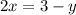 2x = 3 - y