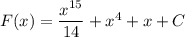 F(x)=\dfrac{x^{15}}{14} +x^4+x+C