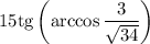 15\mathrm{tg}\left(\arccos\dfrac{3}{\sqrt{34}}\right)