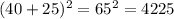 (40+25)^2=65^2=4225\\