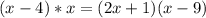 (x-4) * x = (2x + 1)(x-9)