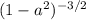 (1-a^2)^{-3/2