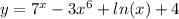 y = 7 {}^{x} - 3 {x}^{6} + ln(x) + 4