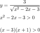 y=\dfrac{3}{\sqrt{x^{2} -2x-3} } \\\\x^{2}-2x-30\\\\(x-3)(x+1)0