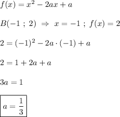f(x)=x^{2}-2ax+a\\\\B(-1 \ ; \ 2) \ \Rightarrow \ x =-1 \ ; \ f(x)=2\\\\2=(-1)^{2}-2a\cdot(-1)+a\\\\2=1+2a+a\\\\3a=1\\\\\boxed{a=\dfrac{1}{3} }