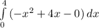 \int\limits^4_0 {(-x^{2} +4x-0)} \, dx