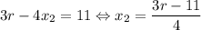 3r-4x_2=11\Leftrightarrow x_2=\dfrac{3r-11}{4}