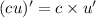 (cu)' = c \times u'