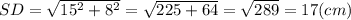 SD = \sqrt{15^{2} +8^{2} } = \sqrt{225+64} = \sqrt{289} = 17 (cm)