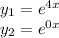 y_1=e^{4x}\\y_2=e^{0x}