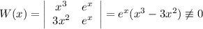 W(x)=\left|\begin{array}{cc}x^3&e^x\\3x^2&e^x\end{array}\right|=e^x(x^3-3x^2)\not\equiv0