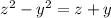 z^2-y^2=z+y