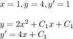 x = 1,y = 4,y'= 1 \\ \\ y = 2 {x}^{2} + C_1 x+ C_1\\ y'= 4x + C_1