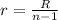 r=\frac{R}{n-1}\\