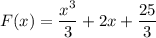 F(x)=\dfrac{x^3}{3}+2x+\dfrac{25}{3}