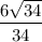 \dfrac{6\sqrt{34}}{34}