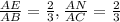 \frac{AE}{AB} =\frac{2}{3} , \frac{AN}{AC} =\frac{2}{3}