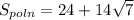 S_{poln}=24+14 \sqrt{7}