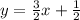 y = \frac{3}{2}x + \frac{1}{2}