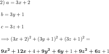 \!2) \displaystyle\ a=3x+2 \\\\ b=3y+1 \\\\c=3z+1 \\\\ \Longrightarrow(3x+2)^2+(3y+1)^2+(3z+1)^2= \\\\\boldsymbol{9x^2+12x}+4+\boldsymbol{9y^2+6y}+1+\boldsymbol{ 9z^2+6z }+1