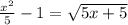 \frac{x^2}{5} -1=\sqrt{5x+5}