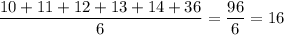 \dfrac{10+11+12+13+14+36}{6}=\dfrac{96}{6}=16