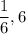 \dfrac{1}{6},6