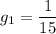 g_1=\dfrac{1}{15}