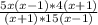 \frac{5x(x-1)*4(x+1)}{(x+1)*15(x-1)}