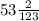 53 \frac{2}{123}