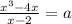 \frac{x^{3} -4x}{x-2}=a