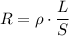 \displaystyle R=\rho\cdot\frac{L}{S}