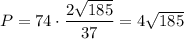 P=74\cdot\dfrac{2\sqrt{185}}{37}=4\sqrt{185}