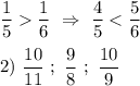 \dfrac{1}{5} \dfrac{1}{6} \ \Rightarrow \ \dfrac{4}{5}