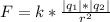 F=k*\frac{|q_{1}| * | q_{2}|}{r^{2} }