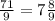 \frac{71}{9} = 7\frac{8}{9}