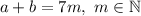 a+b=7m,\ m\in\mathbb{N}